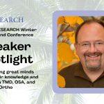 BioRESEARCH Winter Retreat Speaker Spotlight Dr. Ben A. Sutter DDS industry leader and expert in TMD/TMJ